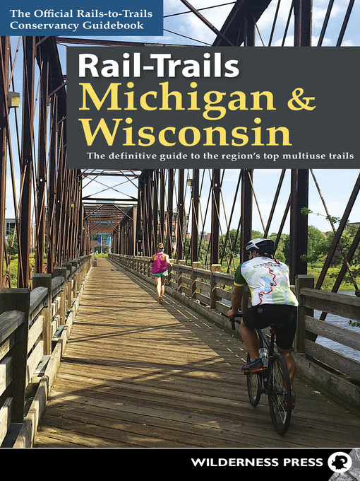 Title details for Rail-Trails Michigan & Wisconsin by Rails-to-Trails Conservancy - Available